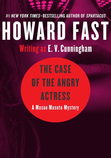 The Case of the Angry Actress, Howard Fast