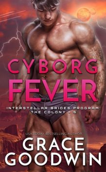 Cyborg Fever, Grace Goodwin