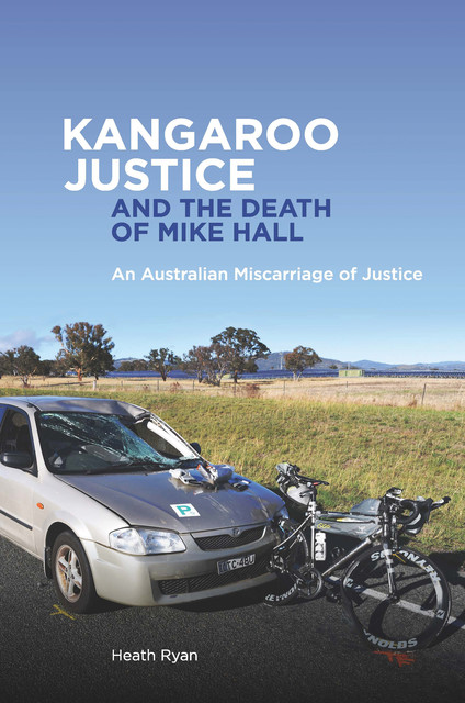 Kangaroo Justice and the Death of Mike Hall, Heath Ryan