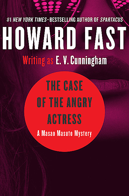 The Case of the Angry Actress, Howard Fast