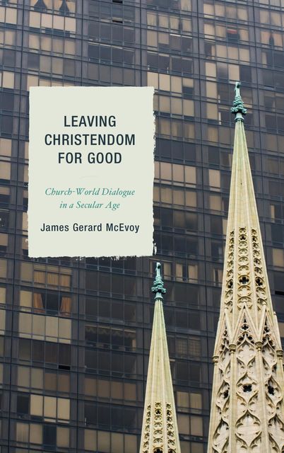 Leaving Christendom for Good, James Gerard McEvoy