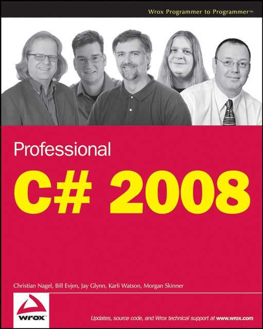 Professional C# 2008, Christian Nagel, Karli Watson, Morgan Skinner, Bill Evjen, Jay Glynn
