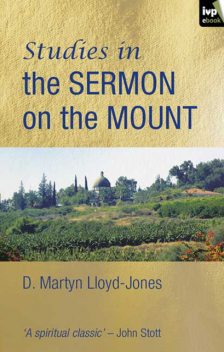Studies in the sermon on the mount, Martin Lloyd-Williams