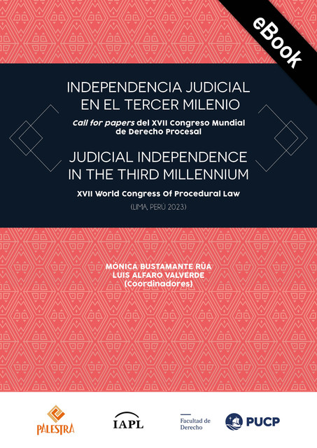 Independencia judicial en el tercer milenio, Giovanni Priori Posada, Mónica Bustamante Rúa y Luis Alfaro Valverde