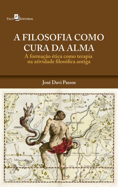A Filosofia Como Cura da Alma, José Davi Passos