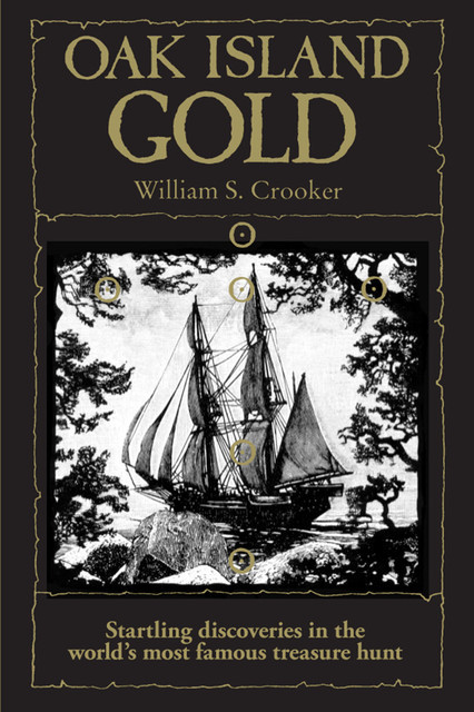 Oak Island Gold, William S. Crooker