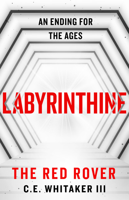 The Red Rover: Labyrinthine, C.E. Whitaker III