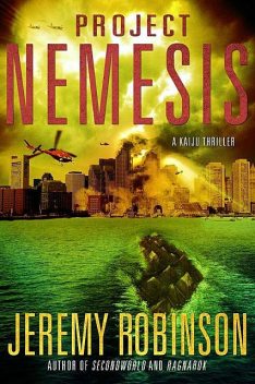 Project Nemesis (A Kaiju Thriller), Jeremy Robinson