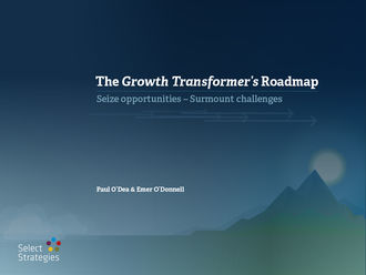 The Growth Transformer's Roadmap, Paul O'Dea, Emer O'Donnell