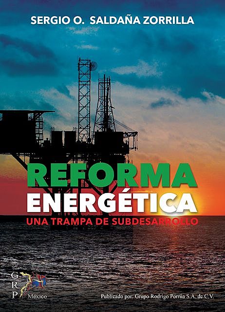 Reforma Energética, Sergio O. Saldaña Zorrilla