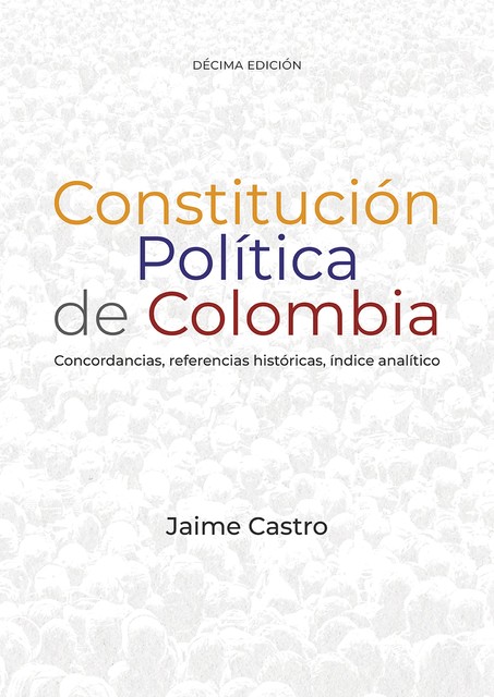 Constitución política de Colombia, Jaime Castro