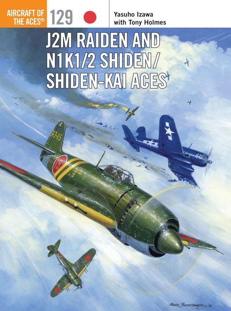 J2M Raiden and N1K1/2 Shiden/Shiden-Kai Aces, Tony Holmes, Yasuho Izawa