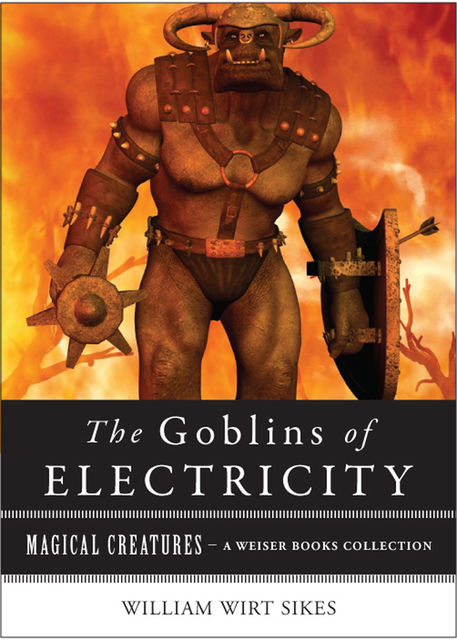 Goblins of Electricity, William Wirt Sikes
