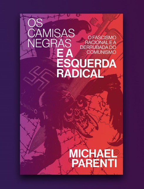 Os camisas negras e a esquerda radical, Michael Parenti