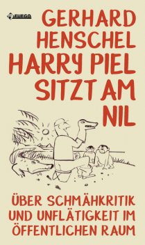 Harry Piel sitzt am Nil, Gerhard Henschel