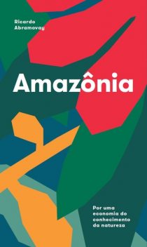 Amazônia, Ricardo Abramovay