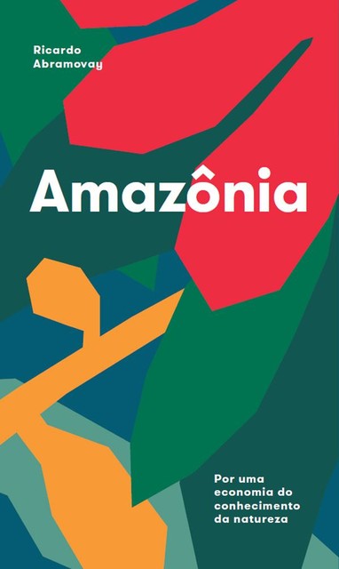Amazônia, Ricardo Abramovay