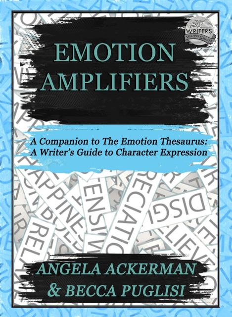 Emotion Amplifiers, amp, Becca Puglisi, Angela Ackerman