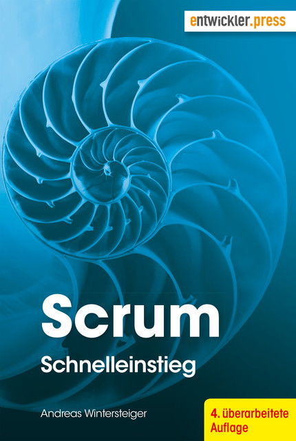 Scrum. Schnelleinstieg (3. Aufl.), Andreas Wintersteiger