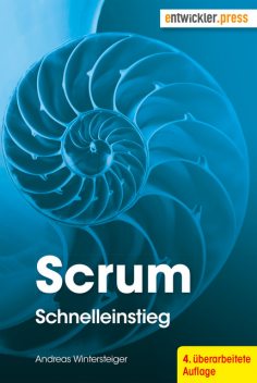 Scrum. Schnelleinstieg (3. Aufl.), Andreas Wintersteiger