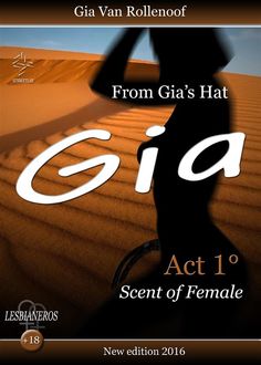 From Gia's Hat: Act 1°- Scent of Female, Gia Van Rollenoof