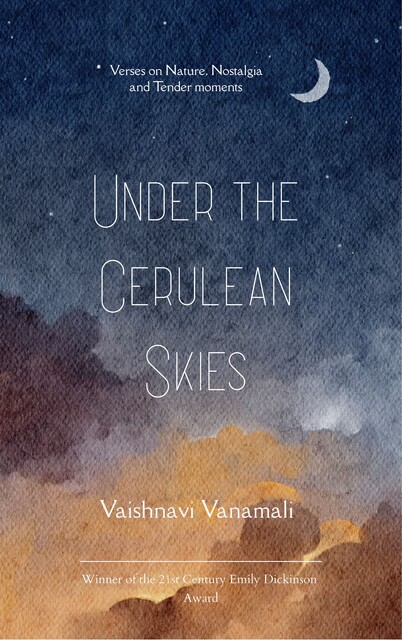 Under the Cerulean Skies, Vaishnavi Vanamali
