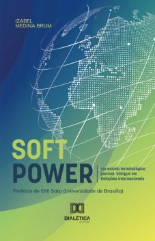Soft Power, Izabel Cristina Medina Brum