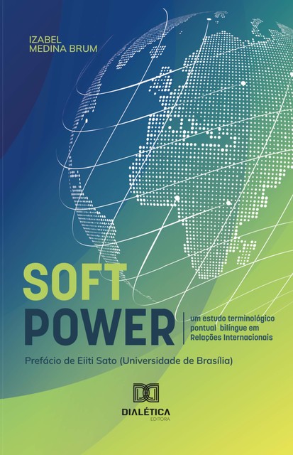 Soft Power, Izabel Cristina Medina Brum