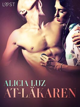 AT-läkaren – erotisk novell, Alicia Luz