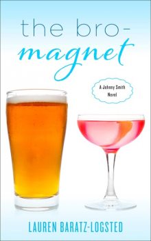 The Bro-Magnet, Lauren Baratz-Logsted