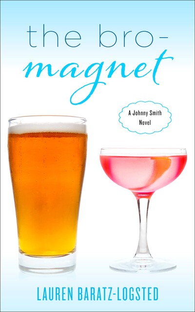 The Bro-Magnet, Lauren Baratz-Logsted