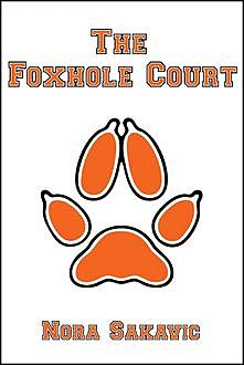 The Foxhole Court, Nora Sakavic