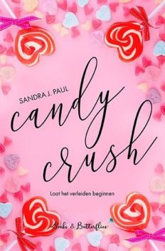 Candy Crush, Sandra J. Paul