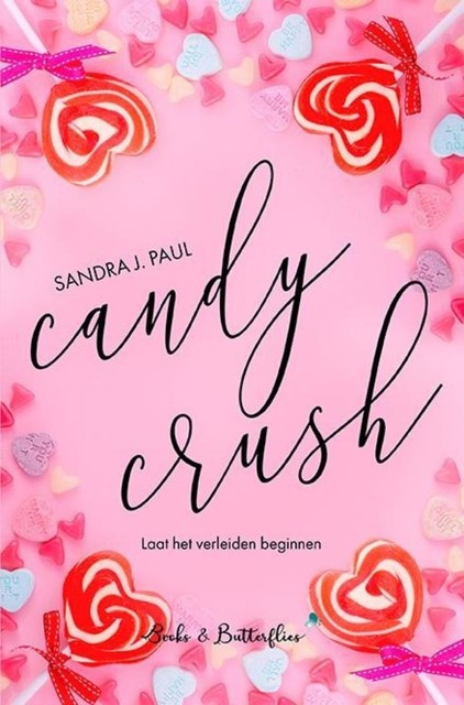 Candy Crush, Sandra J. Paul