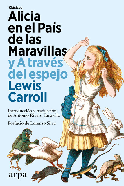 Alicia en el País de las Maravillas y A través del espejo, Lewis Carroll
