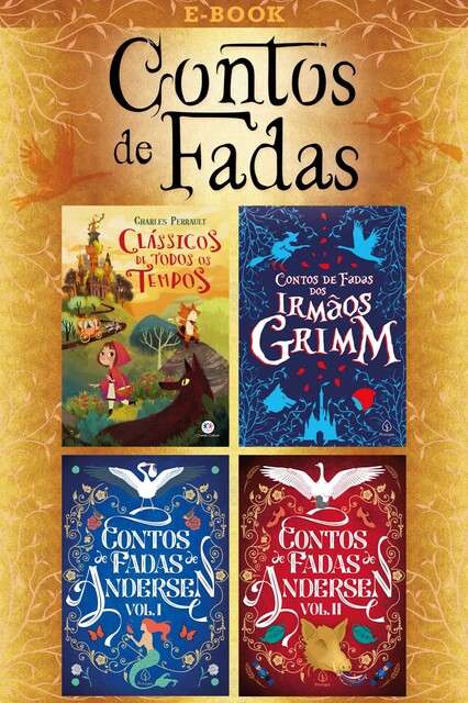 Contos de fadas, Charles Perrault, Hans Christian Andersen, Irmãos Grimm