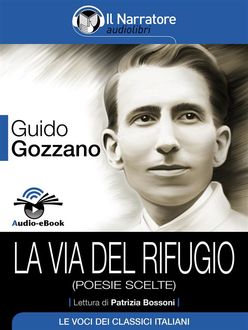 La via del rifugio (poesie scelte) Audio-eBook, Guido Gozzano