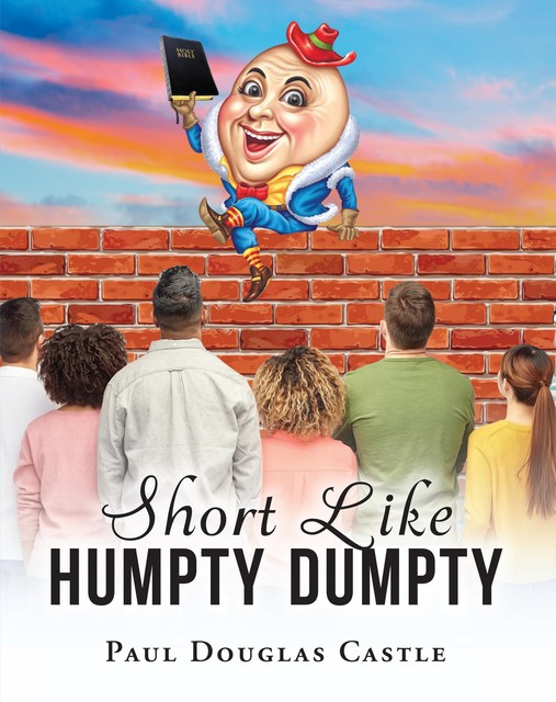 Short Like Humpty Dumpty, Paul Castle