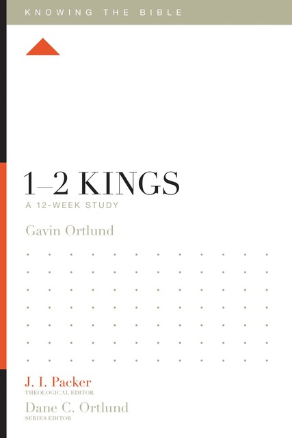 1–2 Kings, Gavin Ortlund