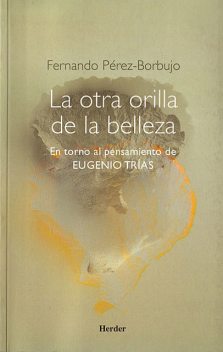 La otra orilla de la belleza, Fernando Pérez-Borbujo