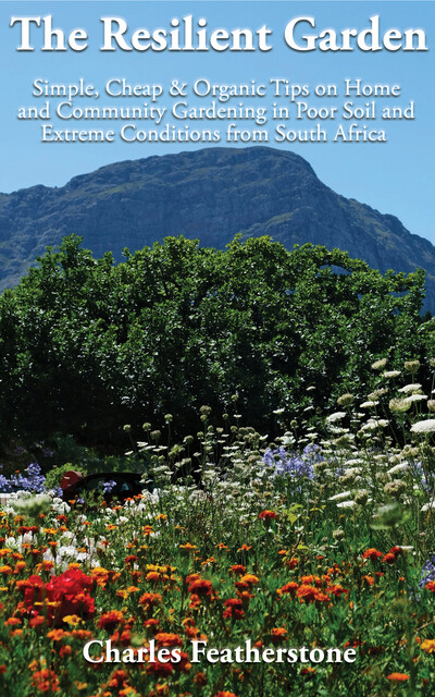 The Resilient Garden, Charles Featherstone