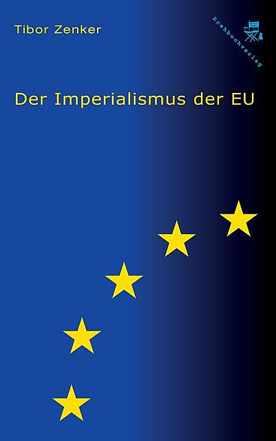 Der Imperialismus der EU, Tibor Zenker
