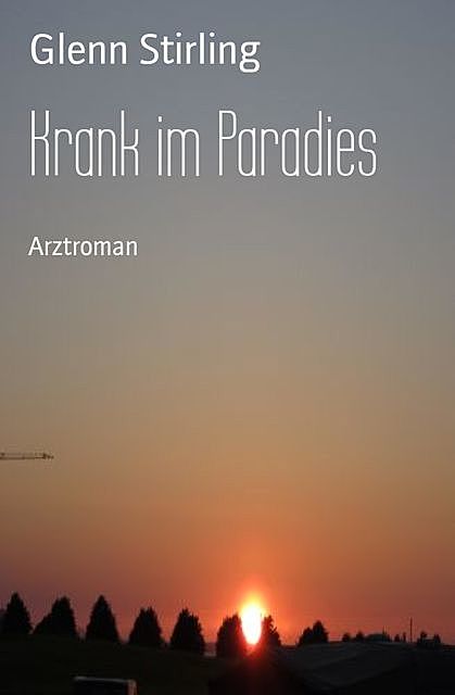 Krank im Paradies, Glenn Stirling