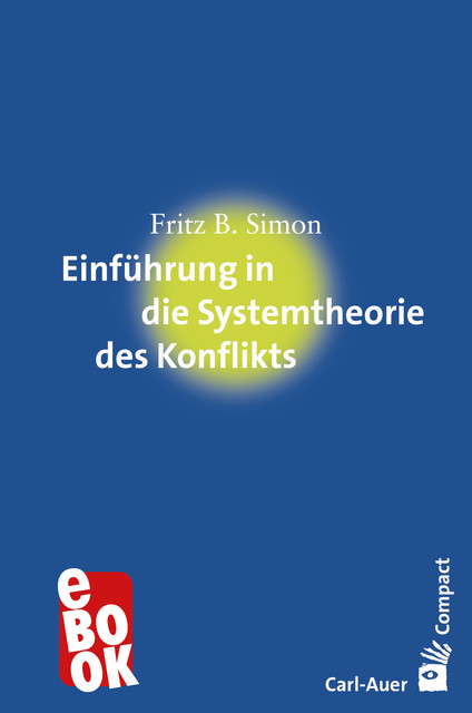 Einführung in die Systemtheorie des Konflikts, Fritz B. Simon