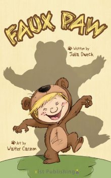 Faux Paw: A Bear's Story, Julia Dweck, Walter Carzon