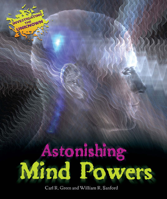Astonishing Mind Powers, William R.Sanford, Carl R.Green