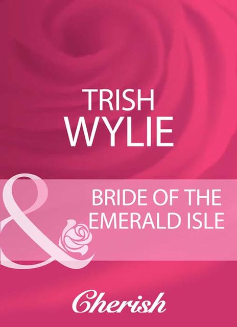 Bride Of The Emerald Isle, Trish Wylie