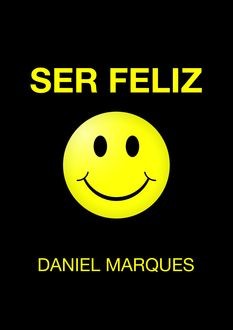 Ser Feliz, Daniel Marques