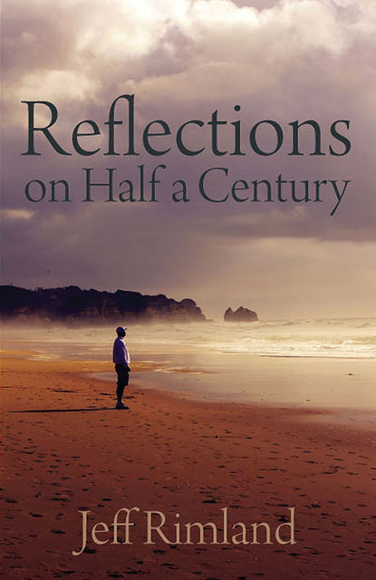 Reflections on Half a Century, Jeff Rimland