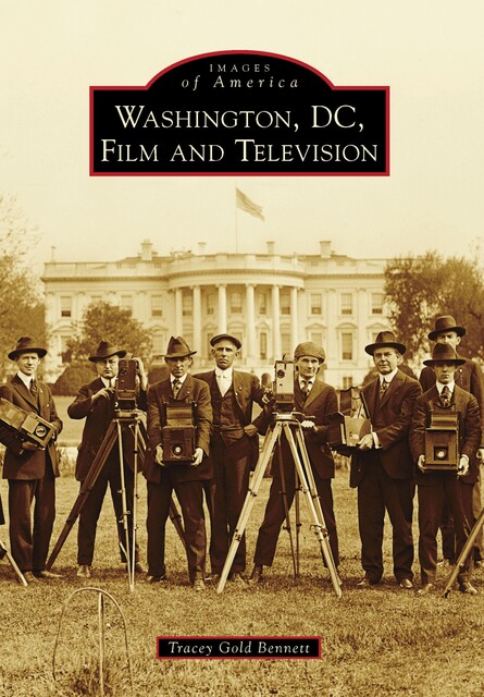 Washington, D.C., Film and Television, Tracey Gold Bennett